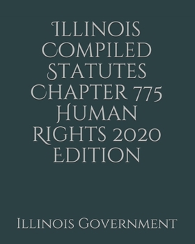 Paperback Illinois Compiled Statutes Chapter 775 Human Rights 2020 Edition [Large Print] Book