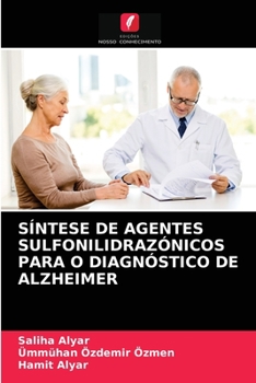 Paperback Síntese de Agentes Sulfonilidrazónicos Para O Diagnóstico de Alzheimer [Portuguese] Book