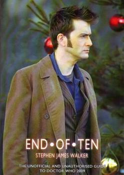 Paperback End of Ten: The Unofficial and Unauthorized Guide to Doctor Who 2009 Book