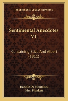 Sentimental Anecdotes V1: Containing Eliza And Albert