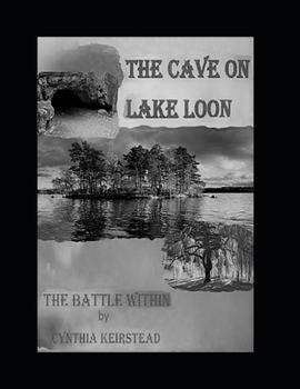 Paperback The Cave On lake Loon The Battle Within Book