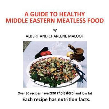 Paperback A Guide to Healthy Middle Eastern Meatless Food Book