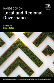 Hardcover Handbook on Local and Regional Governance (Elgar Handbooks in Public Administration and Management) Book