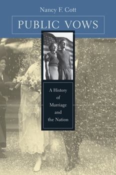 Paperback Public Vows: A History of Marriage and the Nation Book