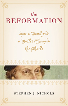Paperback The Reformation: How a Monk and a Mallet Changed the World Book