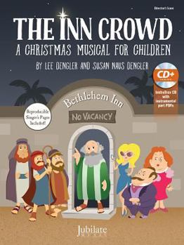 Paperback The Inn Crowd: A Christmas Musical for Children (Director's Kit), Score & CD [With CD] Book