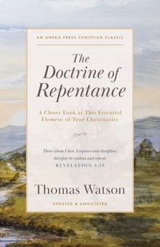 Paperback The Doctrine of Repentance: A Closer Look at This Essential Element of True Christianity Book