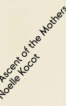 Paperback Ascent of the Mothers Book