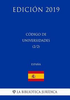 Paperback Código de Universidades (2/2) (España) (Edición 2019) [Spanish] Book