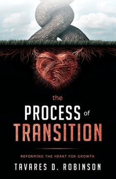 Paperback The Process Of Transition: Reforming The Heart For Growth Book