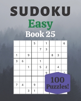 Paperback Sudoku Easy Book 25: 100 Sudoku for Adults - Large Print - Easy Difficulty - Solutions at the End - 8'' x 10'' [Large Print] Book