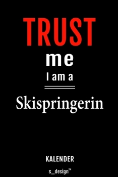 Kalender für Skispringer / Skispringerin: Immerwährender Kalender / 365 Tage Tagebuch / Journal [3 Tage pro Seite] für Notizen, Planung / Planungen / Planer, Erinnerungen, Sprüche (German Edition)