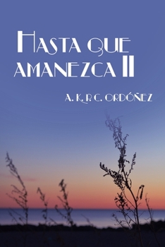 Paperback Hasta Que Amanezca II [Spanish] Book
