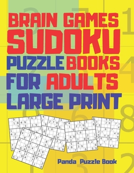 Brain Games Sudoku Puzzle Books For Adults Large Print: 300 Mind Teaser Puzzle For Adults