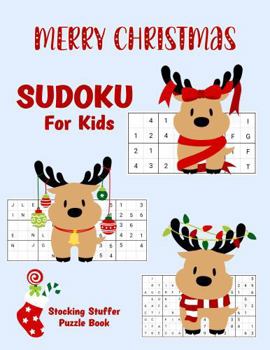 Paperback Merry Christmas Sudoku For Kids: Stocking Stuffer Puzzle Book (Sudoku Stocking Stuffers) Book