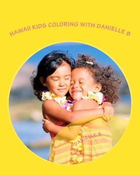 Paperback Hawaii Kids Coloring With Danielle B: "Fun Learning Numbers" Book