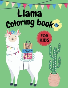 Paperback Llama Coloring book: Llama Coloring book for kids, Hilarious Fun Coloring Gift Book for Llama Lovers Book