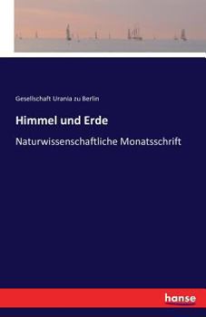 Paperback Himmel und Erde: Naturwissenschaftliche Monatsschrift [German] Book