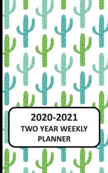 2020-2021 Two Year Weekly Planner: Pocket Planner 2020 for Purse: 104 Weeks Planner Diary , 2 Year Calendar, Appointments And Log book (2020-2021 Calendar Planner) 5x8 Cactus themed gifts