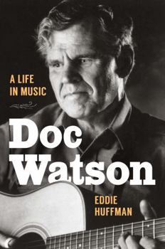 Hardcover Doc Watson: A Life in Music Book