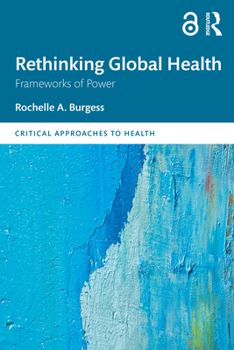 Paperback Rethinking Global Health: Frameworks of Power Book