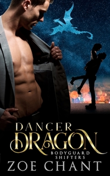 Dancer Dragon (Bodyguard Shifters)