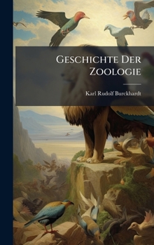 Hardcover Geschichte Der Zoologie [German] Book