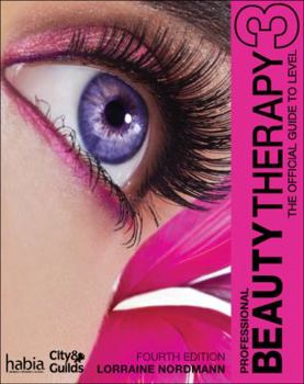Paperback Professional Beauty Therapy: The Official Guide to Beauty Therapy at Level 3 Book