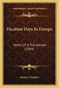 Paperback Vacation Days In Europe: Notes Of A Trip Abroad (1904) Book