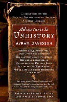 Hardcover Adventures in Unhistory: Conjectures on the Factual Foundations of Several Ancient Legends Book