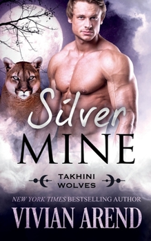 Silver Mine: Takhini Wolves #2 - Book #2 of the Takhini Wolves