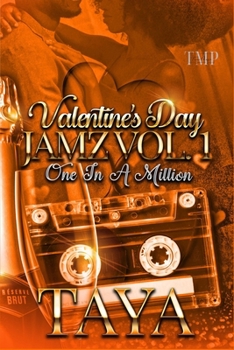 VALENTINE'S DAY JAMZ VOL. 1: ONE IN A MILLION (T'ANN MARIE PRESENTS VALENTINE'S DAY JAMZ VOL. 1)
