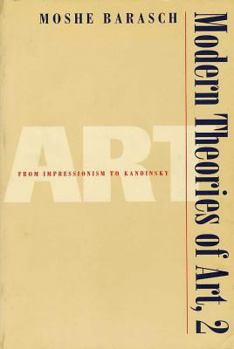 Paperback Modern Theories of Art 2: From Impressionism to Kandinsky Book