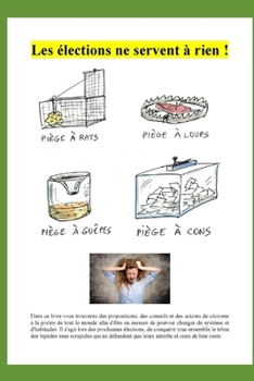 Les ?lections ne servent ? rien.