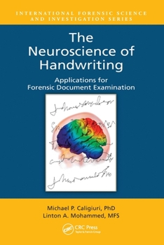 Paperback The Neuroscience of Handwriting: Applications for Forensic Document Examination Book