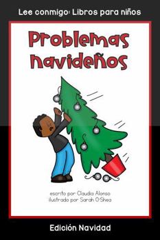 Paperback Problemas navideños: Colección Lee conmigo: Libros para ninnos [Edición Navidad] (Lee conmigo: Libros para niños) (Spanish Edition) [Spanish] Book