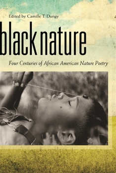 Paperback Black Nature: Four Centuries of African American Nature Poetry Book