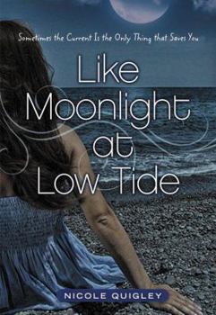 Hardcover Like Moonlight at Low Tide: Sometimes the Current Is the Only Thing that Saves You (Blink) Book