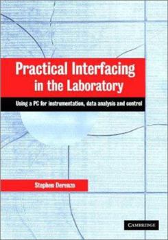 Hardcover Practical Interfacing in the Laboratory: Using a PC for Instrumentation, Data Analysis and Control Book