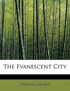 The Evanescent City