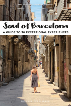 Paperback Soul of Barcelona: A Guide to 30 Exceptional Experiences Book