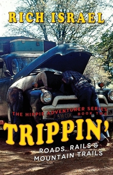 Paperback Trippin': Roads, Rails, and Mountain Trails Book