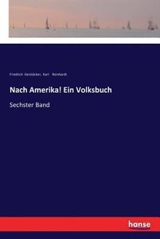 Paperback Nach Amerika! Ein Volksbuch: Sechster Band [German] Book