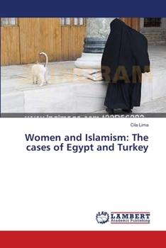 Paperback Women and Islamism: The cases of Egypt and Turkey Book