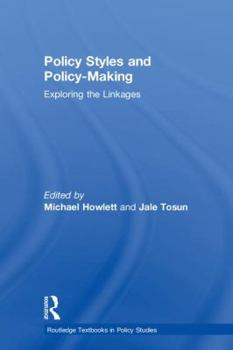 Policy Styles and Policy-Making: Exploring the Linkages