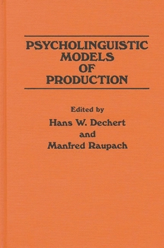 Hardcover Psycholinguistic Models of Production Book