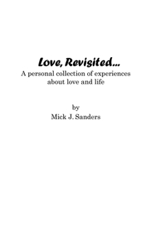 Paperback Love, Revisited...: A Personal Collection Of Experiences About Love And Life Book
