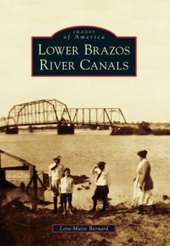 Paperback Lower Brazos River Canals Book