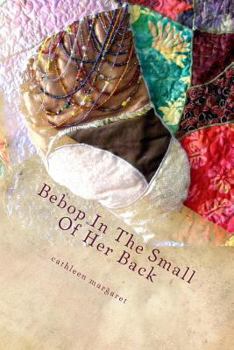 Paperback Bebop In The Small Of Her Back Book