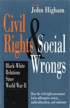 Hardcover Civil Rights and Social Wrongs: Black-White Relations Since World War II Book
